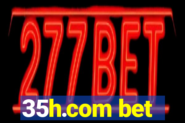 35h.com bet